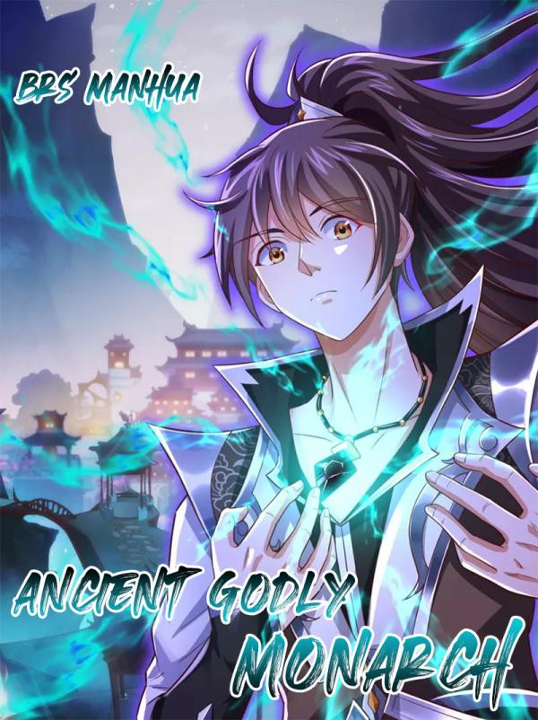 Ancient Godly Monarch manhua